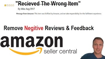 Amazon FBA Seller Tips: How To Remove Negative Reviews & Feedback