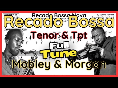 Recado Bossa Nova - Hank Mobley & Lee Morgan - Bb Transcription (+ Backing Track)