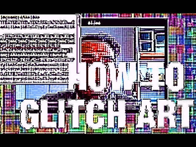 Glitch Art 101: Mostly Everything You Need to Know About Glitch