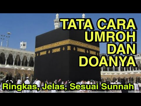 TATA CARA UMROH DAN DOANYA MANASIK UMROH SESUAI SUNNAH 