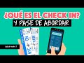 Check-in y pase de abordar: todo lo que debes saber