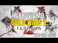 RIPRENDIAMO GUILD WARS 2 | GW3 NEL 2027! | MMO TOUR DAY 15
