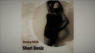 Sheri Deniz - Bırakıp Gittik Resimi