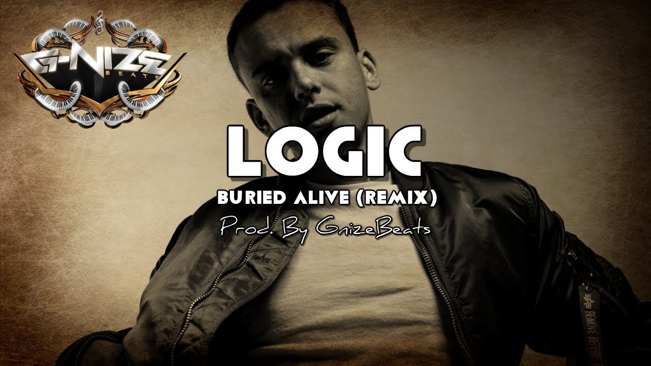 Logic - Buried Alive (Remix) (Prod. By GnizeBeats) Free Download / Link In Description