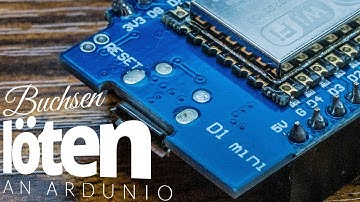 Löten LERNEN??? Buchsen an ESP8266 löten ( D1 mini ) ARDUINO TUTORIAL DEUTSCH [für ANFÄNGER]