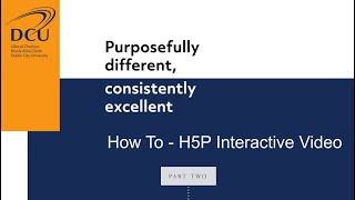 How to create a H5P interactive video (part 2)
