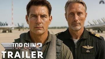 Top Gun 3 (2025) - First Trailer | Tom Cruise, Mads Mikkelsen | Concept