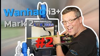 Wanhao i3 Plus Mark2 - Caractéristiques & Leveling