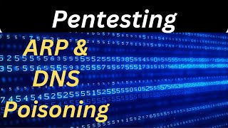 ARP & DNS Poisoning: A Pentester's Guide