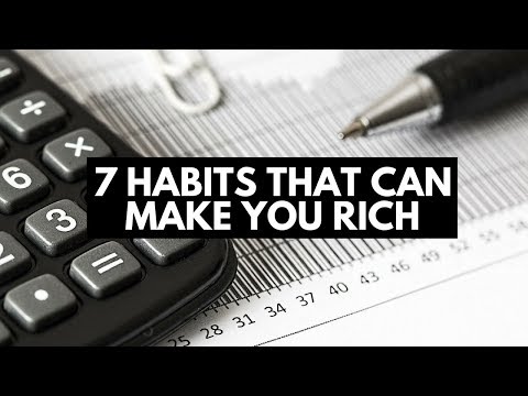 7 Habits That Can Make You Rich