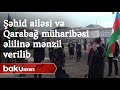 Daha 13 şəhid ailəsi və Qarabağ müharibəsi əlilinə mənzil verilib