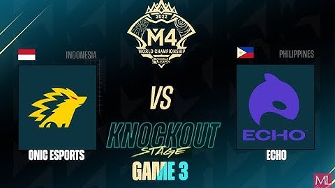 Onic Esports VS ECHO Game 3 |  M4 World Championship | Knockout Stage Day 6 | ONIC VS ECHO