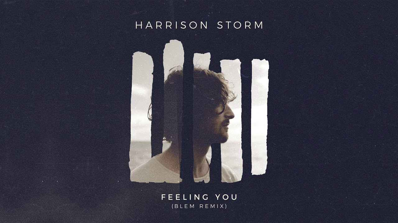 Harrison Storm | Feeling You [BLEM Remix] (Official Audio)