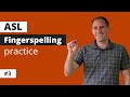 ASL Fingerspelling Practice #3 | Improve Your Receptive Skills with More Practice