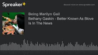 Bethany Gaskin - Better Known As Blove Is In The News