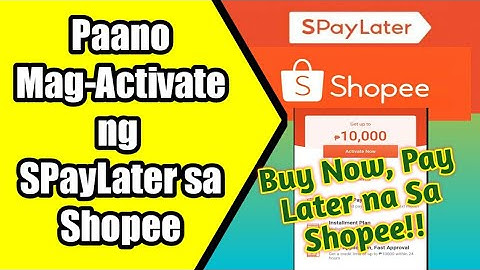How To Activate SPayLater in Shopee? - Umutang ng Up to 10,000 sa Shopee