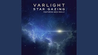 Star Gazing (feat. Nikki Reilly) - Varlight