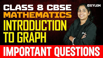 Class 8 CBSE Maths | Introduction To Graphs - Important Questions | Xylem Class 8 CBSE