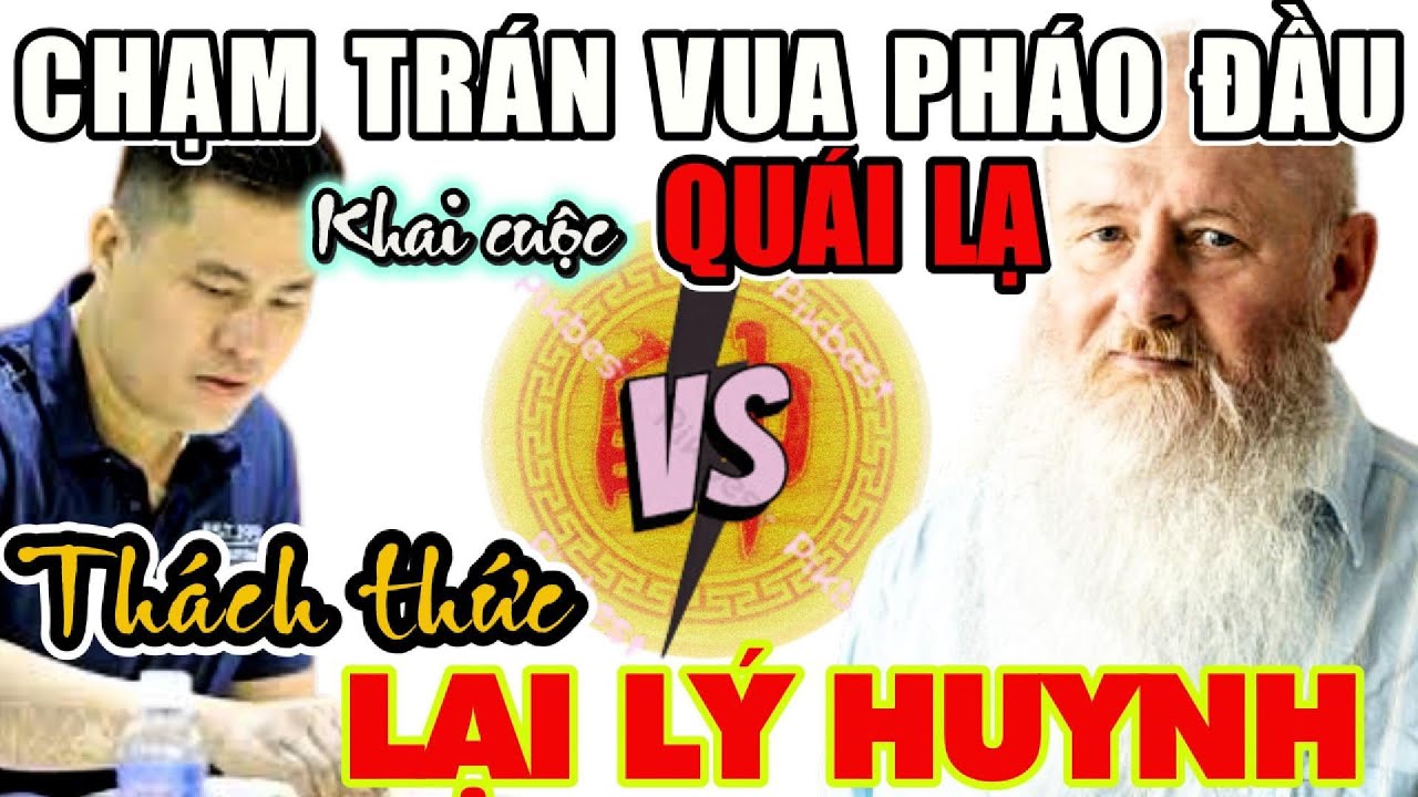CTV - Lại Lý Huynh chạm trán vua pháo đầu, phế xe táo bạo xuất chiêu tấn công siêu phàm