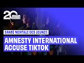 Amnesty International accuse TikTok de ne pas protéger les jeunes des contenus dépressifs