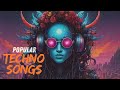 Popular Techno Songs, Electronic Dance Music, Best Car Music, Dj Techno Party, Techno Festival Music