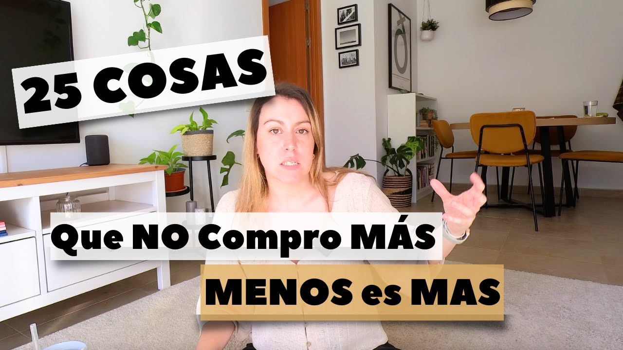 25 cosas que he dejado de comprar desde que soy Minimalista⭐