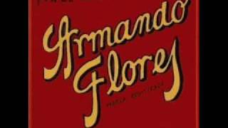 Video thumbnail of "Armando Flores - Carro"