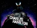 Charles Hamilton - No Escaping This