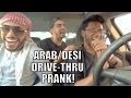 ARAB/DESI DRIVE-THRU PRANK!