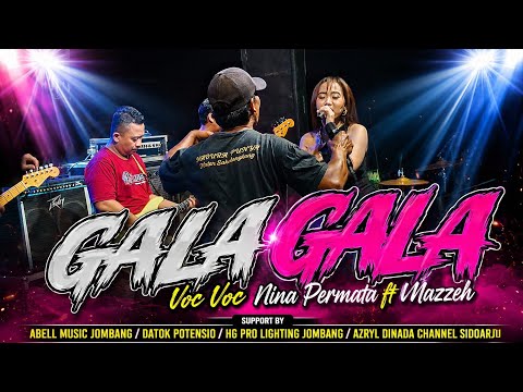 Cover GALA GALA || NINA PERMATA feat MAZZEH || PN MUSIC // ABELL MUSIC JOMBANG Live Kesamben Jombang 