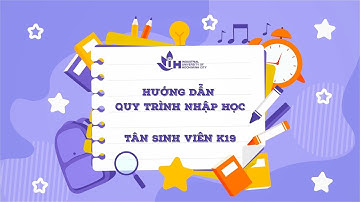 HƯỚNG DẪN QUY TRÌNH LÀM THỦ TỤC CHO TÂN SINH VIÊN IUH K19-2023