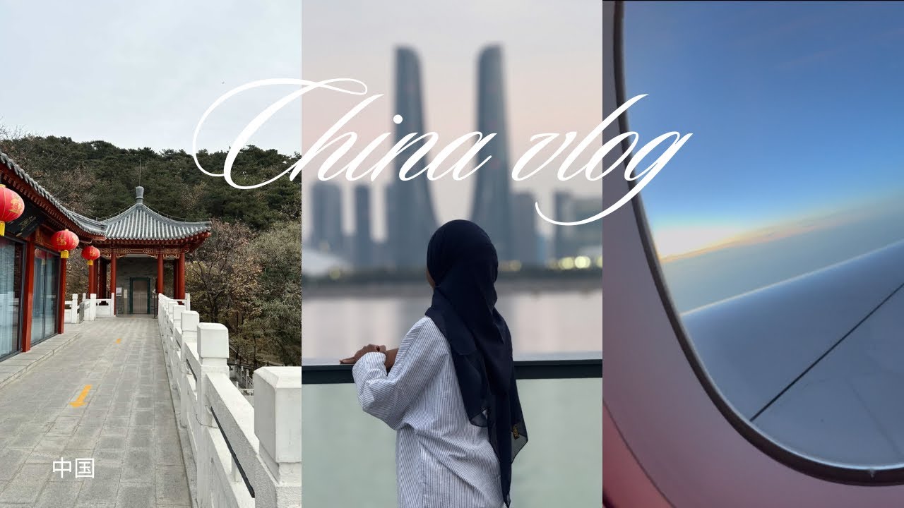 China Travel Vlog                                                           (Part 1)