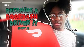 becoming a doordash driver (part 2) | steyeuh