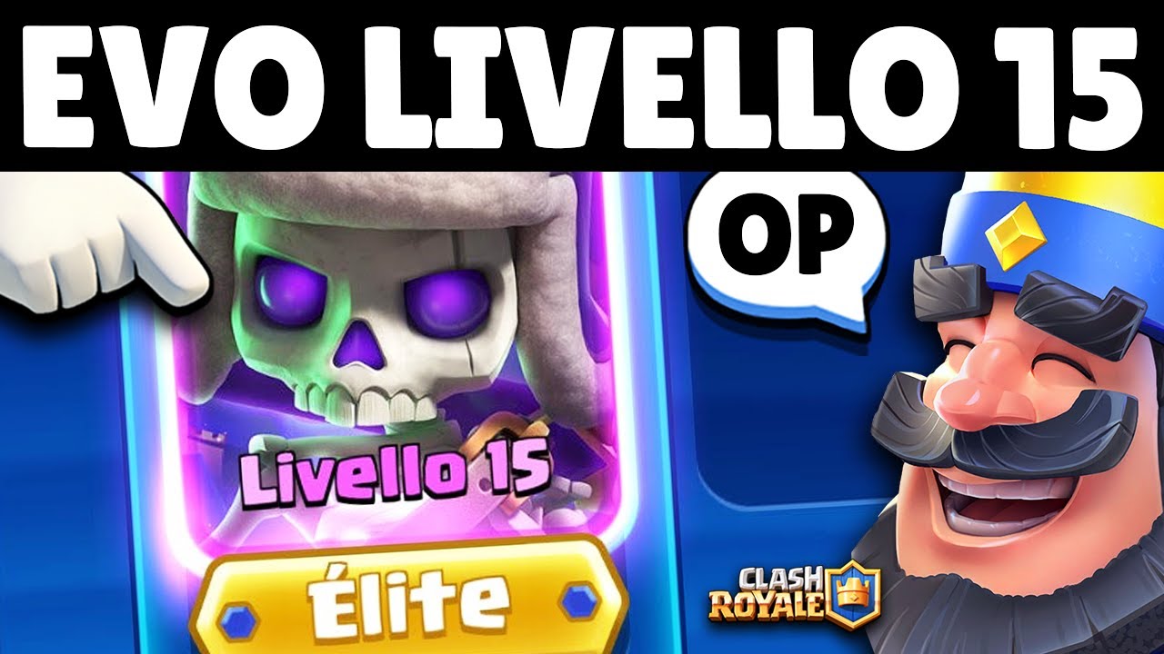 FINALMENTE PRIMA EVOLUZIONE LIVELLO 15 ELITE! - Clash Royale - YouTube