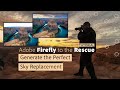 Adobe Firefly (Beta) to the Rescue! The Ultimate Source for Sky Replacements