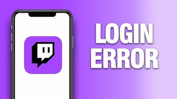 How To Fix Twitch App Login Error | Final Solution