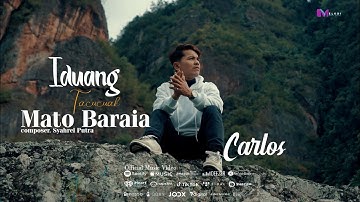 Carlos - Iduang Tacucuak Mato Baraia (Official Music Video)