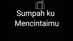 Seventen - sumpah ku mencintaimu lirik dan lagu  - Durasi: 3:03. 