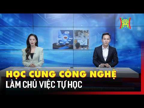 Học cùng công nghệ - làm chủ việc tự học | Hà Nội 18h00