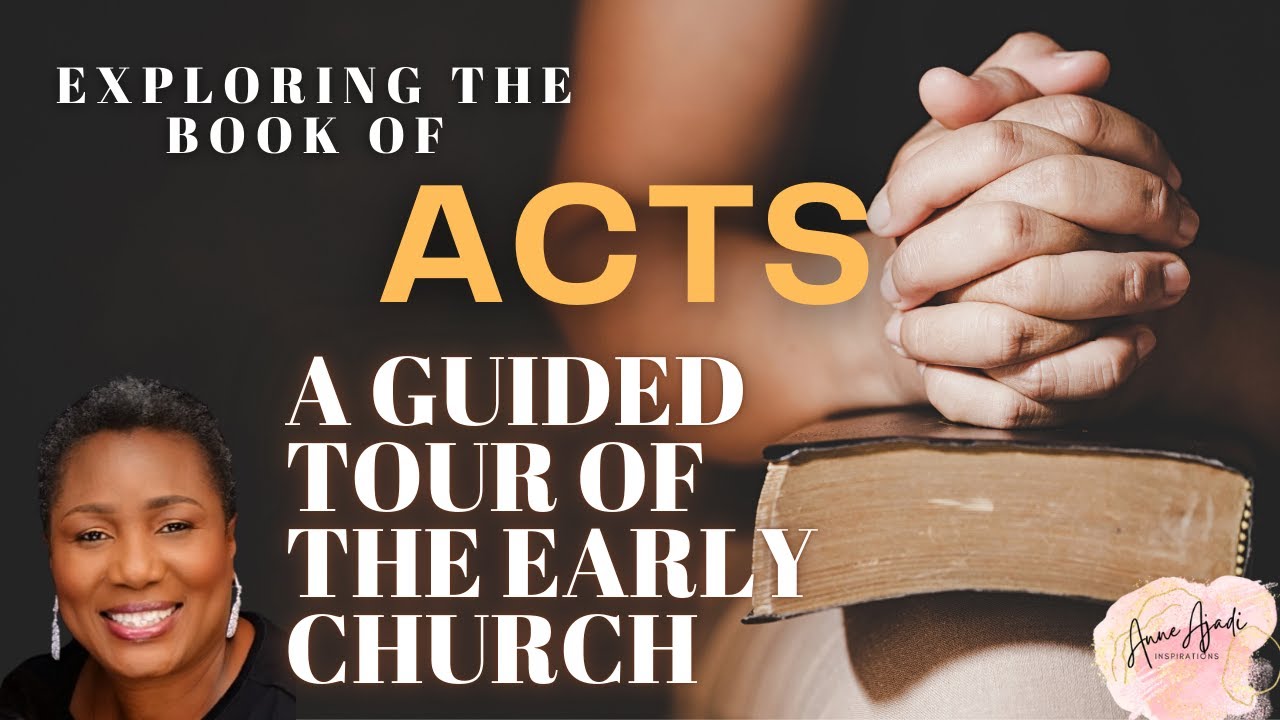 EXPLORING THE BOOK OF ACTS-A GUIDED TOUR INTO THE EARLY CHURCH