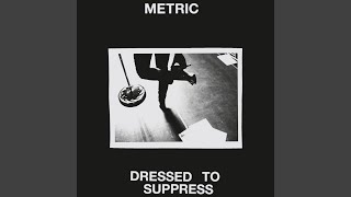 Dressed to Suppress - Metric