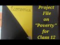 #project #file on #poverty for #class12 #economics with #pictures on every page with effect of COVID