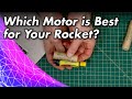Which Motor is Best for Your Rocket?