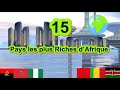 Les 15 pays les plus riches dafrique