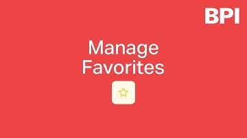 How To Manage Favorites | BPI app | 2024