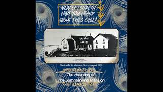 Ep 72 - The Haunting of the Summerwind Mansion