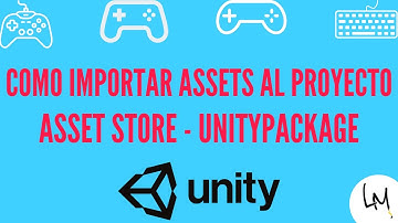 Como Importar Assets en Unity | Asset Store | Tutorial para Principiantes
