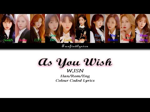 WJSN(우주소녀) - As You Wish(이루리) Colour Coded Lyrics (Han/Rom/Eng) by Taefiedlyrics