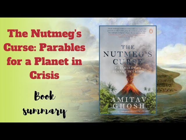 The Nutmeg's Curse: Parables for a Planet in Crisis, Ghosh