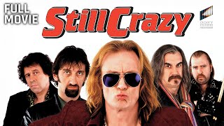 Still Crazy (Full Movie) | Starring Stephen Rea, Billy Connolly & Jimmy Nail